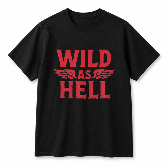 Wild as Hell Tee