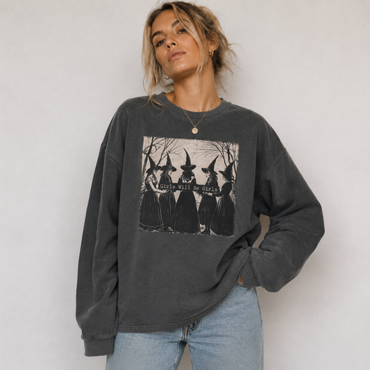 Girls Will Be Girls Crewneck