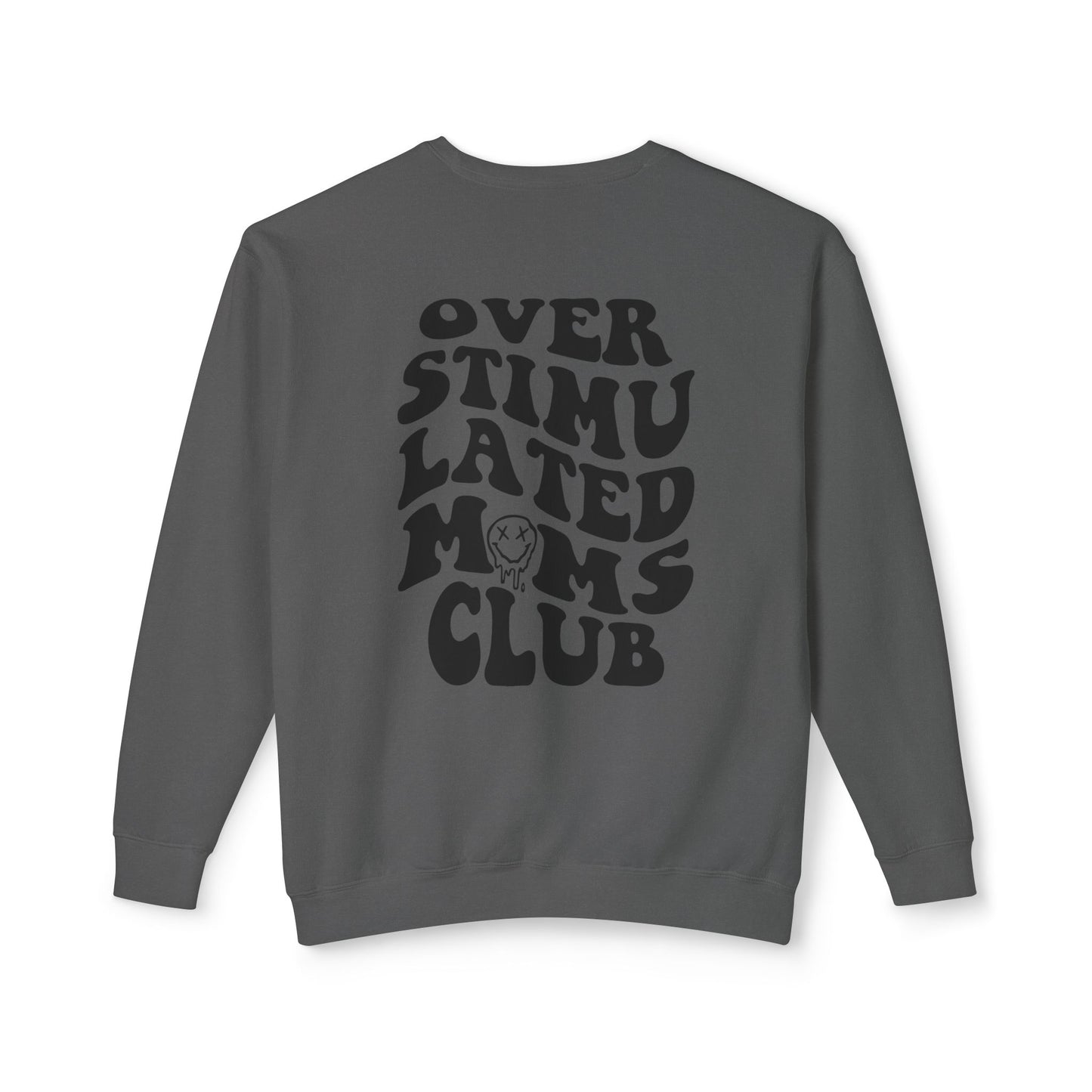 Overstimulated Moms Club Crewneck