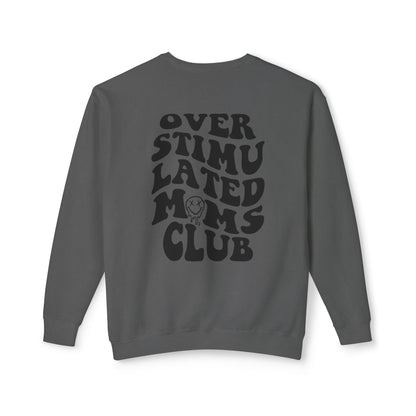 Overstimulated Moms Club Crewneck