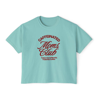 Caffeinated Moms Club Boxy Tee