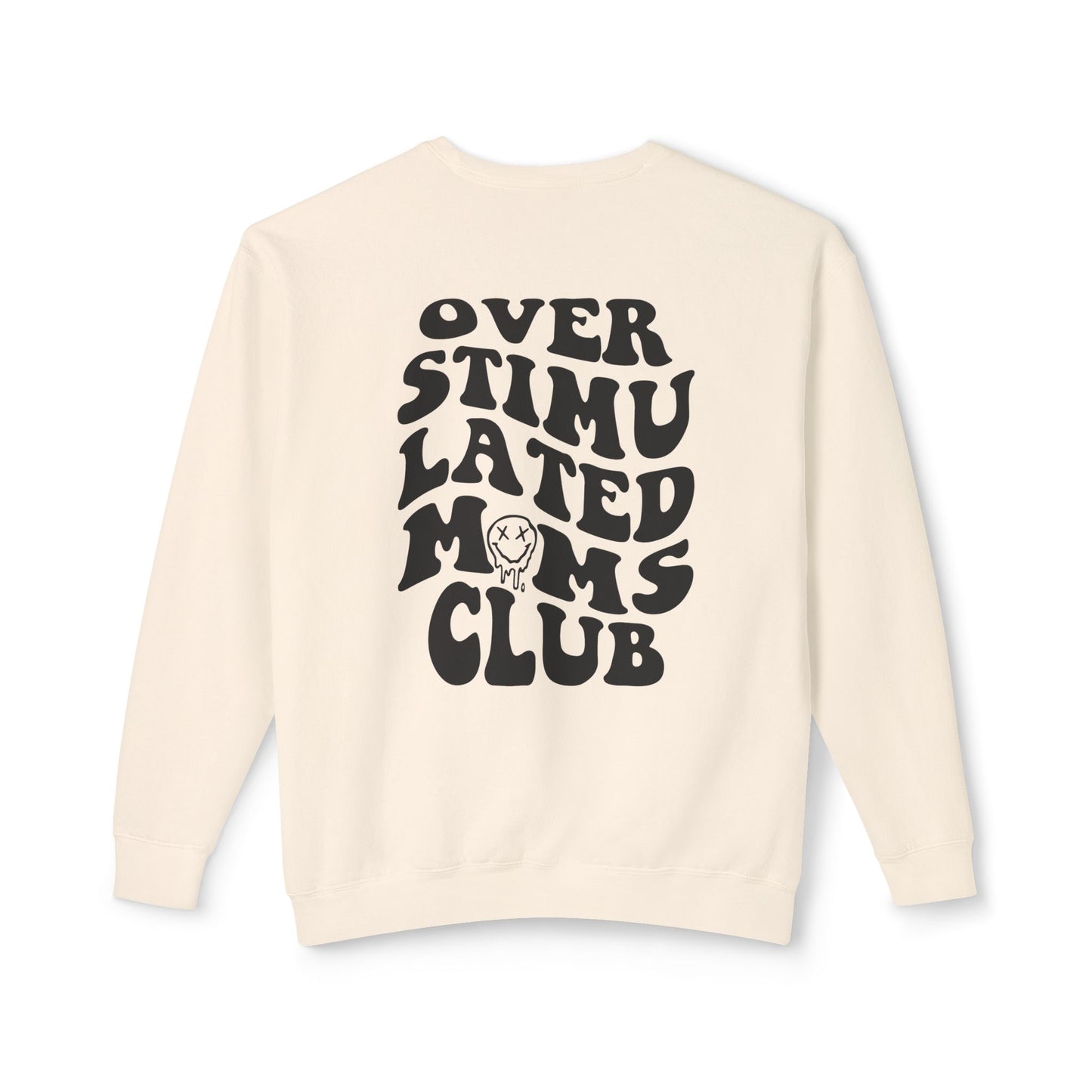 Overstimulated Moms Club Crewneck