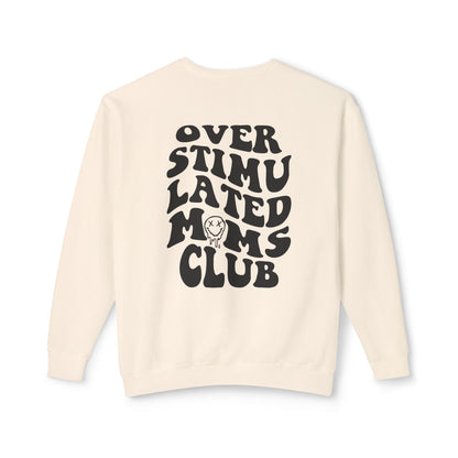 Overstimulated Moms Club Crewneck