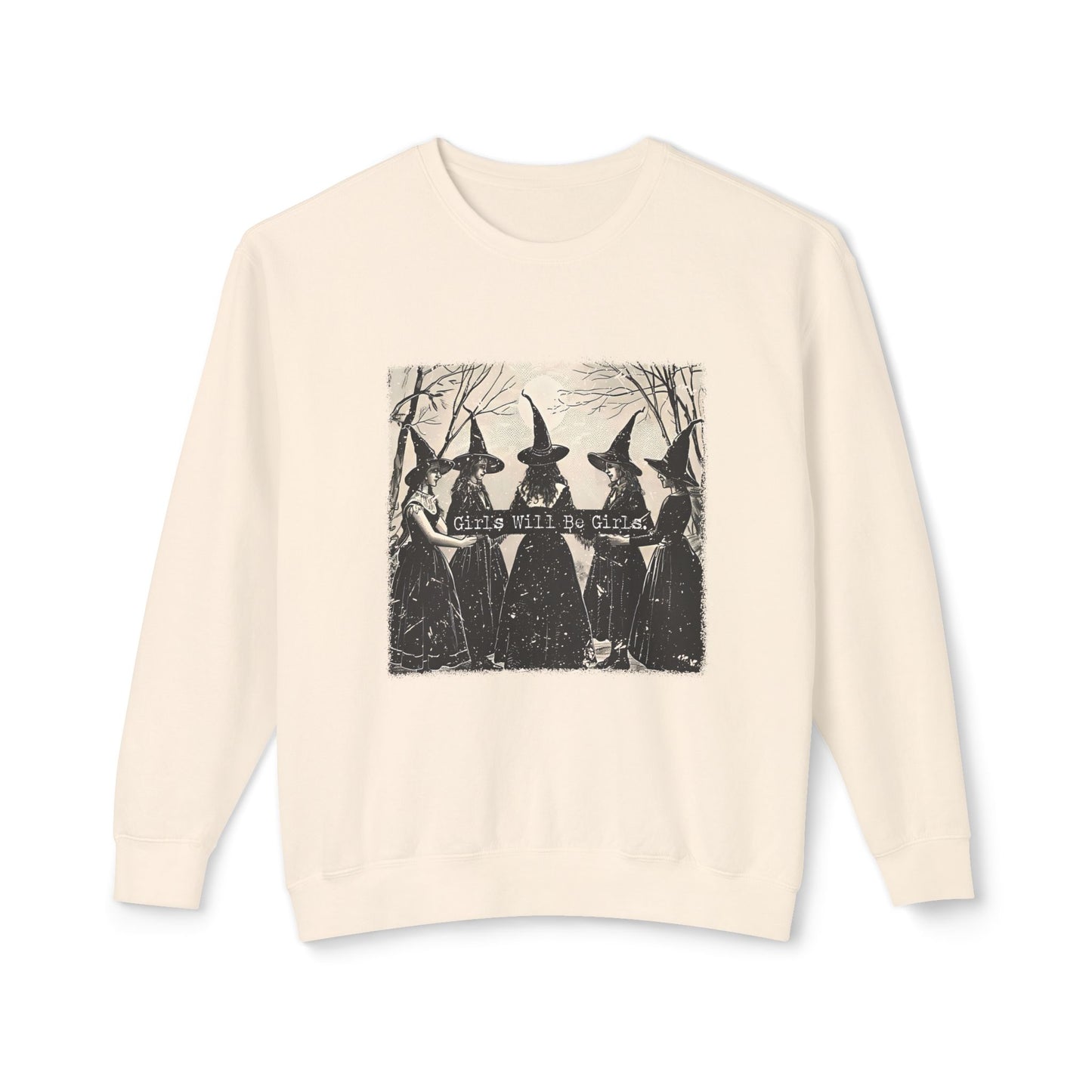 Girls Will Be Girls Crewneck