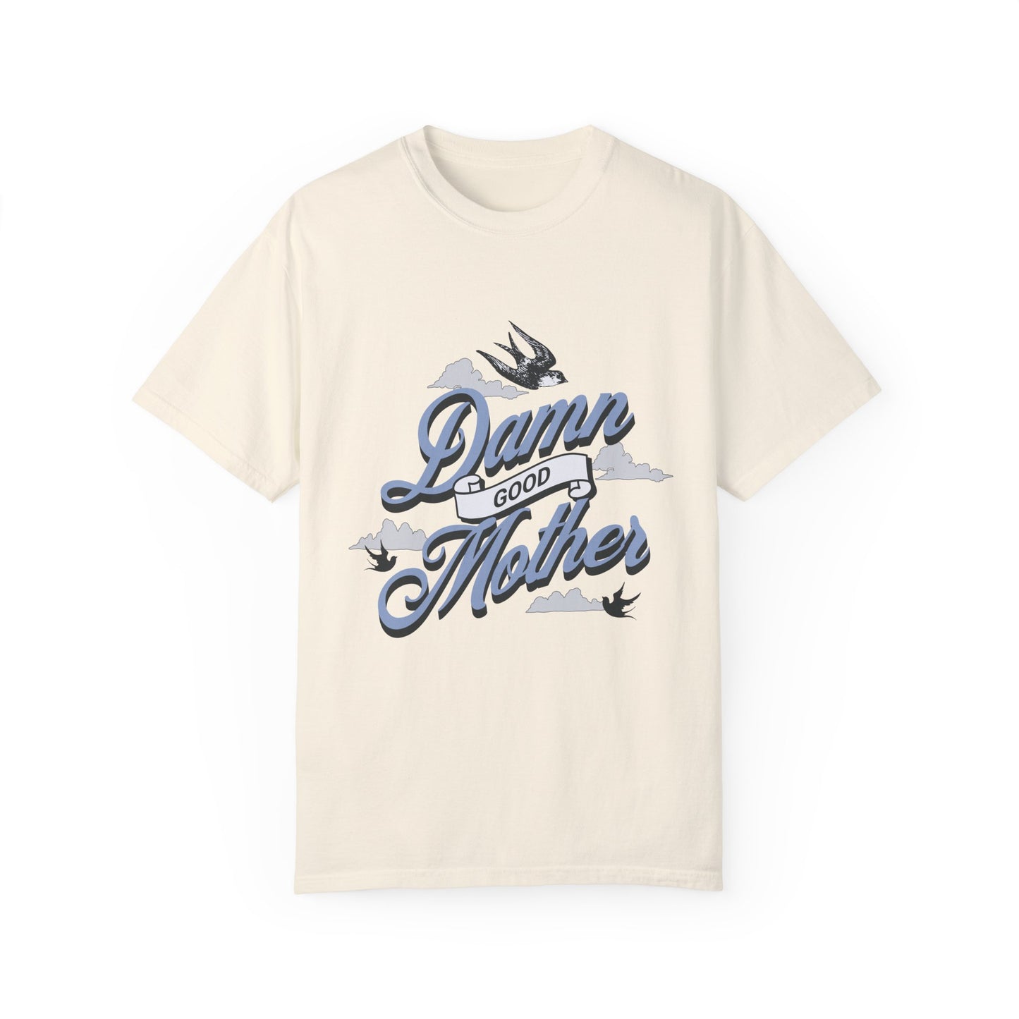 T-shirt with "Damn Good Mother" design in vintage tattoo style. Retro mama t shirt with bold mom statement and bird illustrations. Cool mom graphic tee perfect for Mother’s Day gift or everyday wear. Trendy mom gift tee with edgy mom tee shirt vibes. Stylish mom shirt for confident, fun-loving mamas. Unique cute mom saying tee with rad mama energy. Tattoo style mom tee that makes the perfect bold mom statement piece.