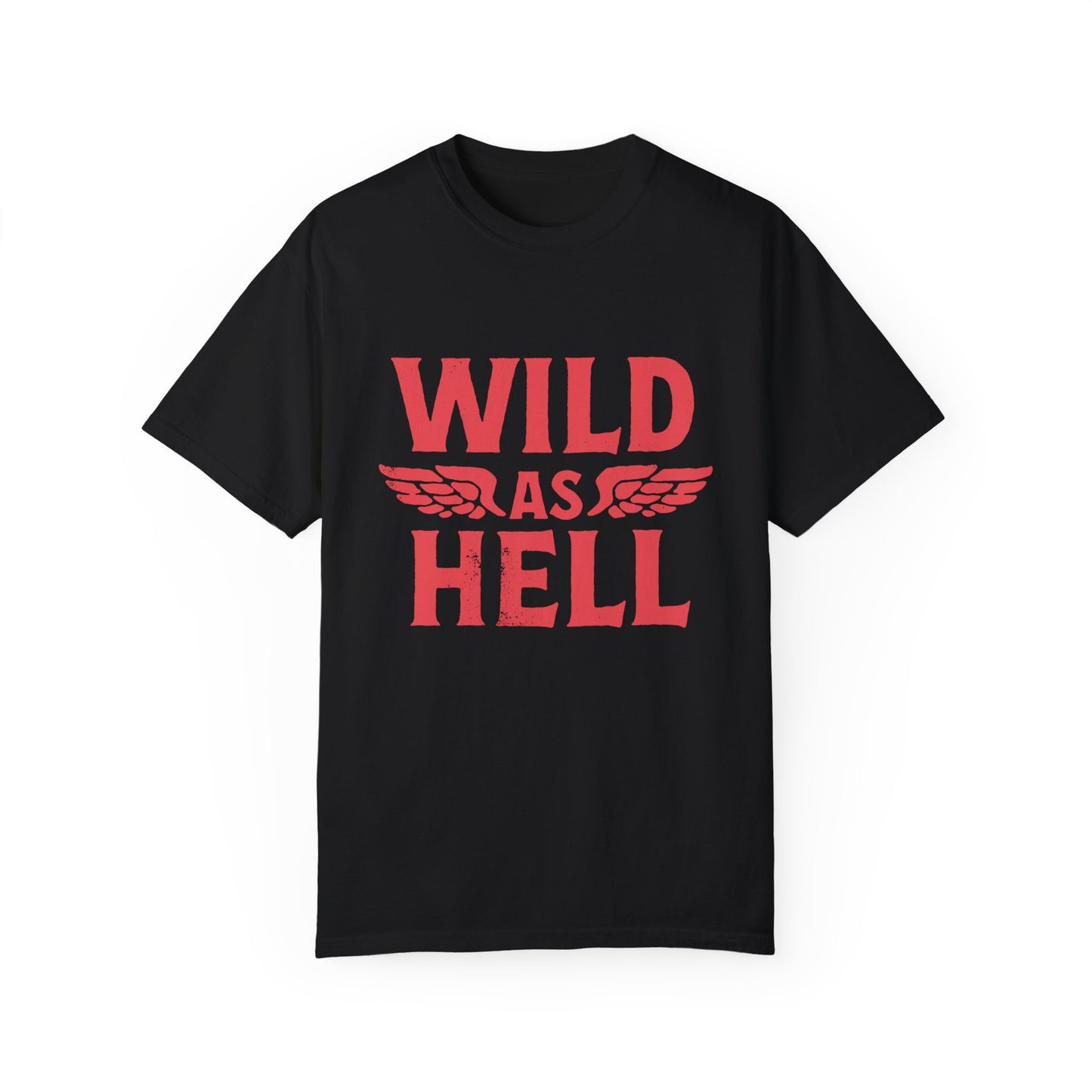 Wild as Hell shirt featuring bold red retro slogan design on a soft oversized tee, perfect for women seeking 90s aesthetic vibes, feminist graphic style, or edgy biker fashion. Ideal for grunge, punk rock, or vintage rebel looks.