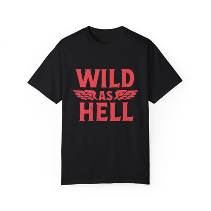 Wild as Hell shirt featuring bold red retro slogan design on a soft oversized tee, perfect for women seeking 90s aesthetic vibes, feminist graphic style, or edgy biker fashion. Ideal for grunge, punk rock, or vintage rebel looks.