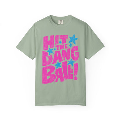 Hit the Dang Ball Tee