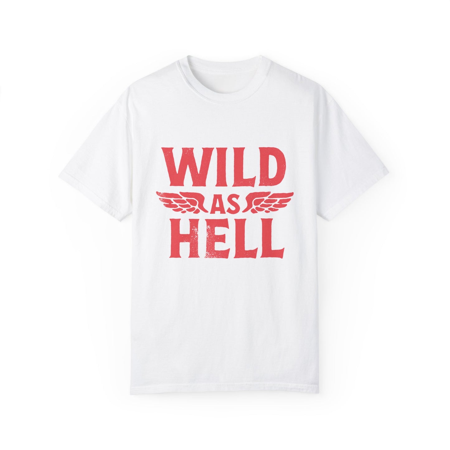 Wild as Hell shirt featuring bold red retro slogan design on a soft oversized tee, perfect for women seeking 90s aesthetic vibes, feminist graphic style, or edgy biker fashion. Ideal for grunge, punk rock, or vintage rebel looks.