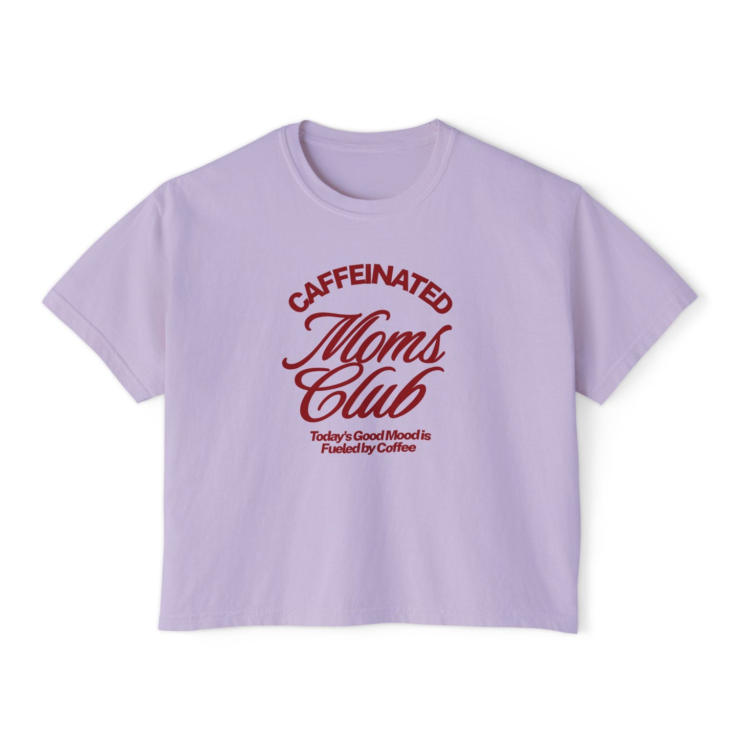 Caffeinated Moms Club Boxy Tee