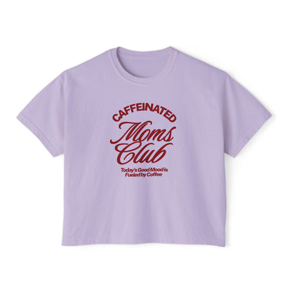 Caffeinated Moms Club Boxy Tee