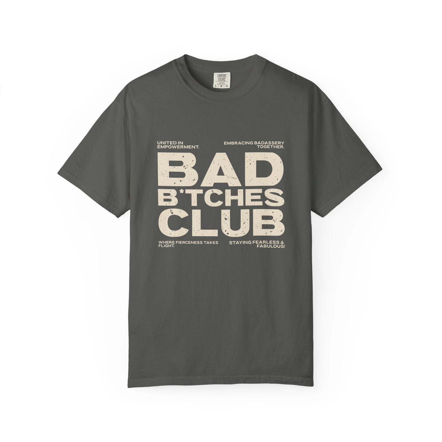 Gray t-shirt with 'Bad Bitches Club' text on a white background