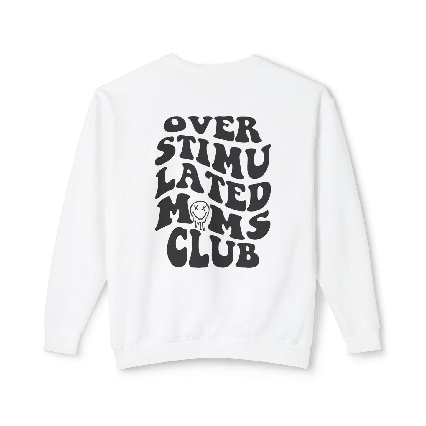 Overstimulated Moms Club Crewneck