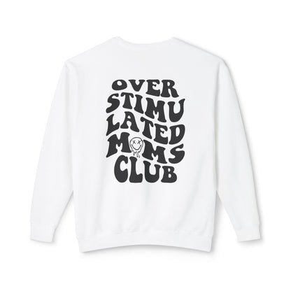 Overstimulated Moms Club Crewneck