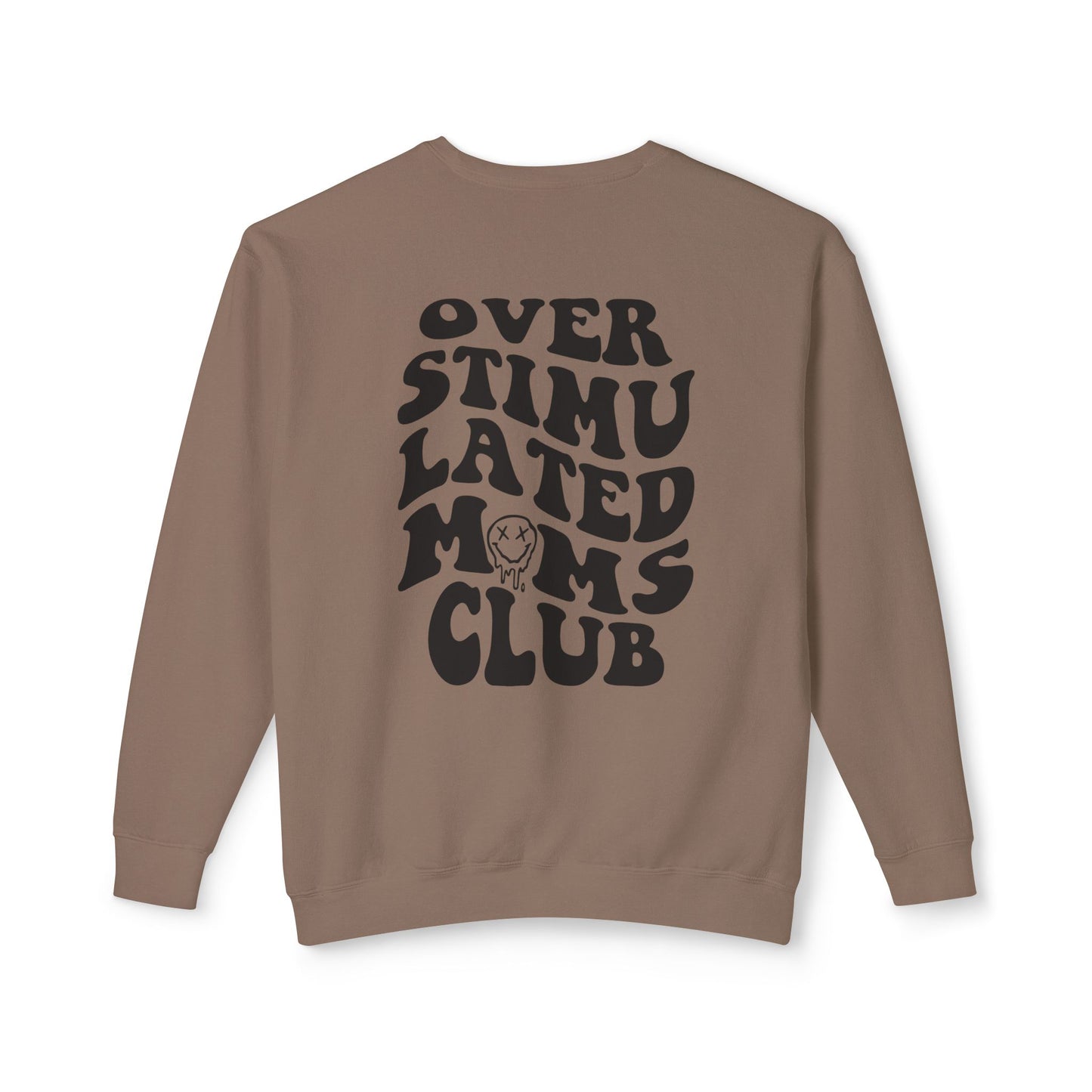Overstimulated Moms Club Crewneck