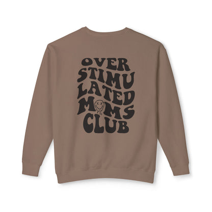 Overstimulated Moms Club Crewneck