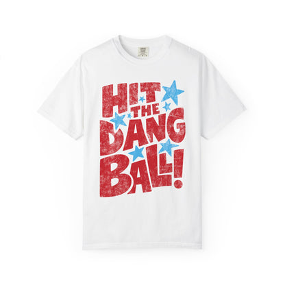 Hit the Dang Ball Tee
