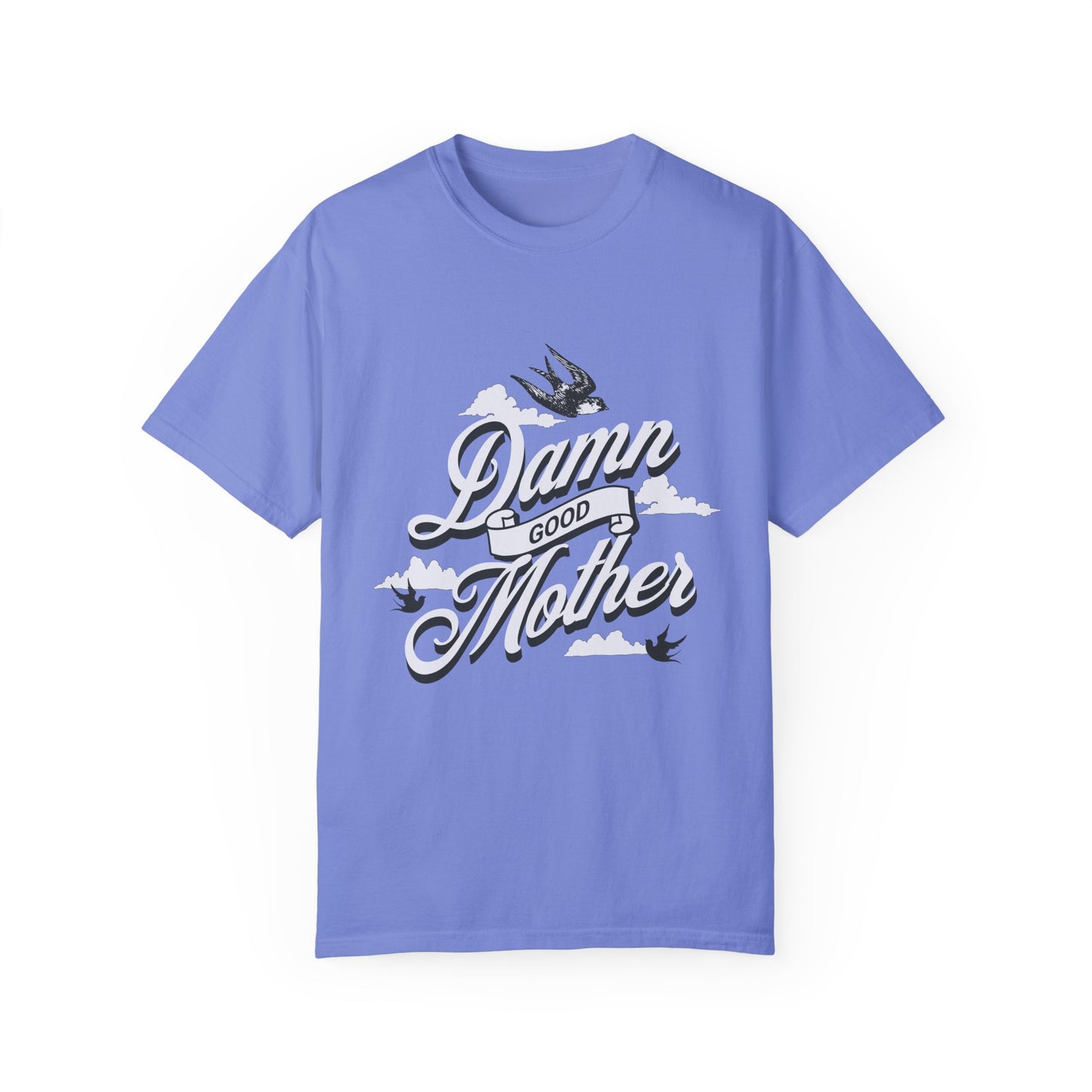 T-shirt with "Damn Good Mother" design in vintage tattoo style. Retro mama t shirt with bold mom statement and bird illustrations. Cool mom graphic tee perfect for Mother’s Day gift or everyday wear. Trendy mom gift tee with edgy mom tee shirt vibes. Stylish mom shirt for confident, fun-loving mamas. Unique cute mom saying tee with rad mama energy. Tattoo style mom tee that makes the perfect bold mom statement piece.