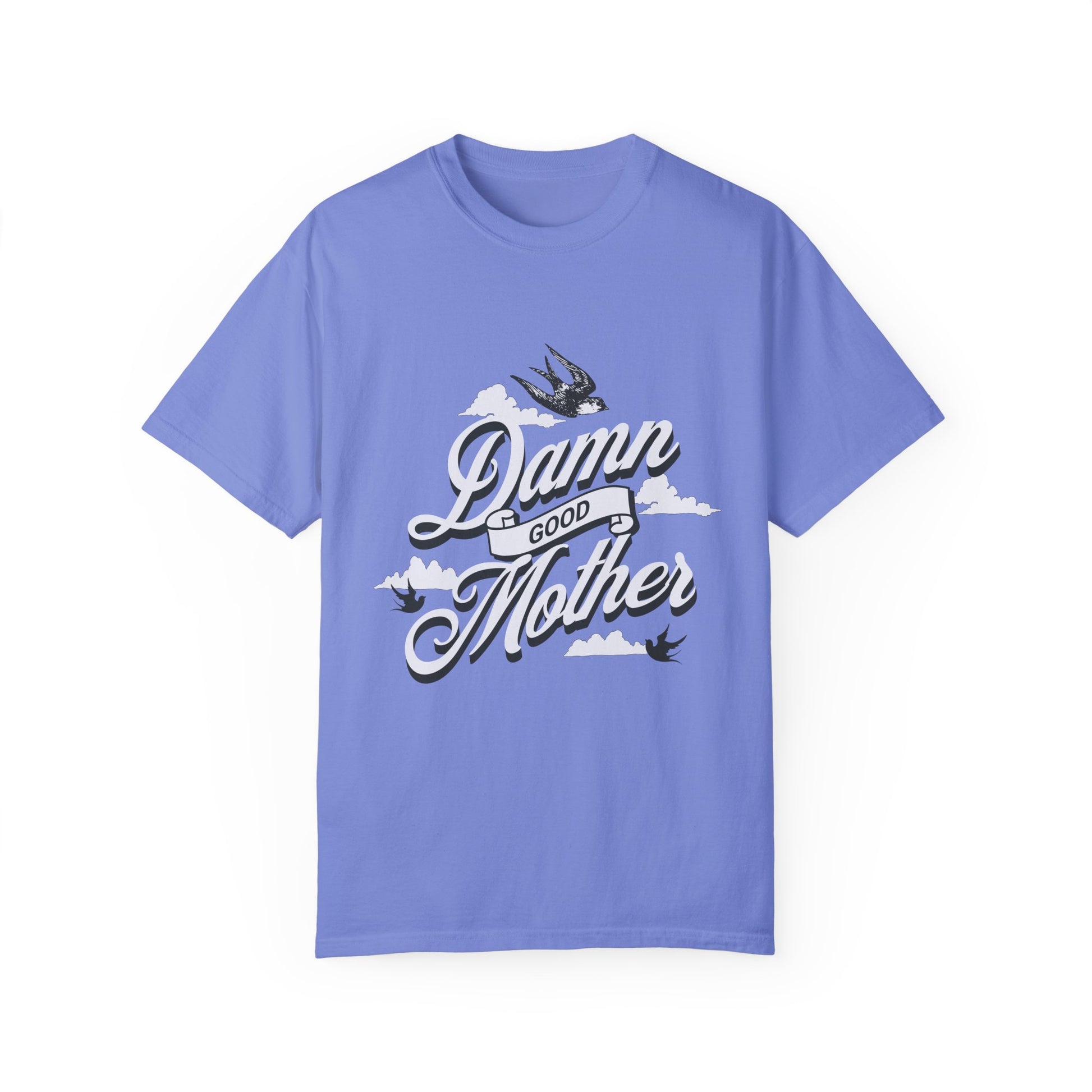 T-shirt with "Damn Good Mother" design in vintage tattoo style. Retro mama t shirt with bold mom statement and bird illustrations. Cool mom graphic tee perfect for Mother’s Day gift or everyday wear. Trendy mom gift tee with edgy mom tee shirt vibes. Stylish mom shirt for confident, fun-loving mamas. Unique cute mom saying tee with rad mama energy. Tattoo style mom tee that makes the perfect bold mom statement piece.