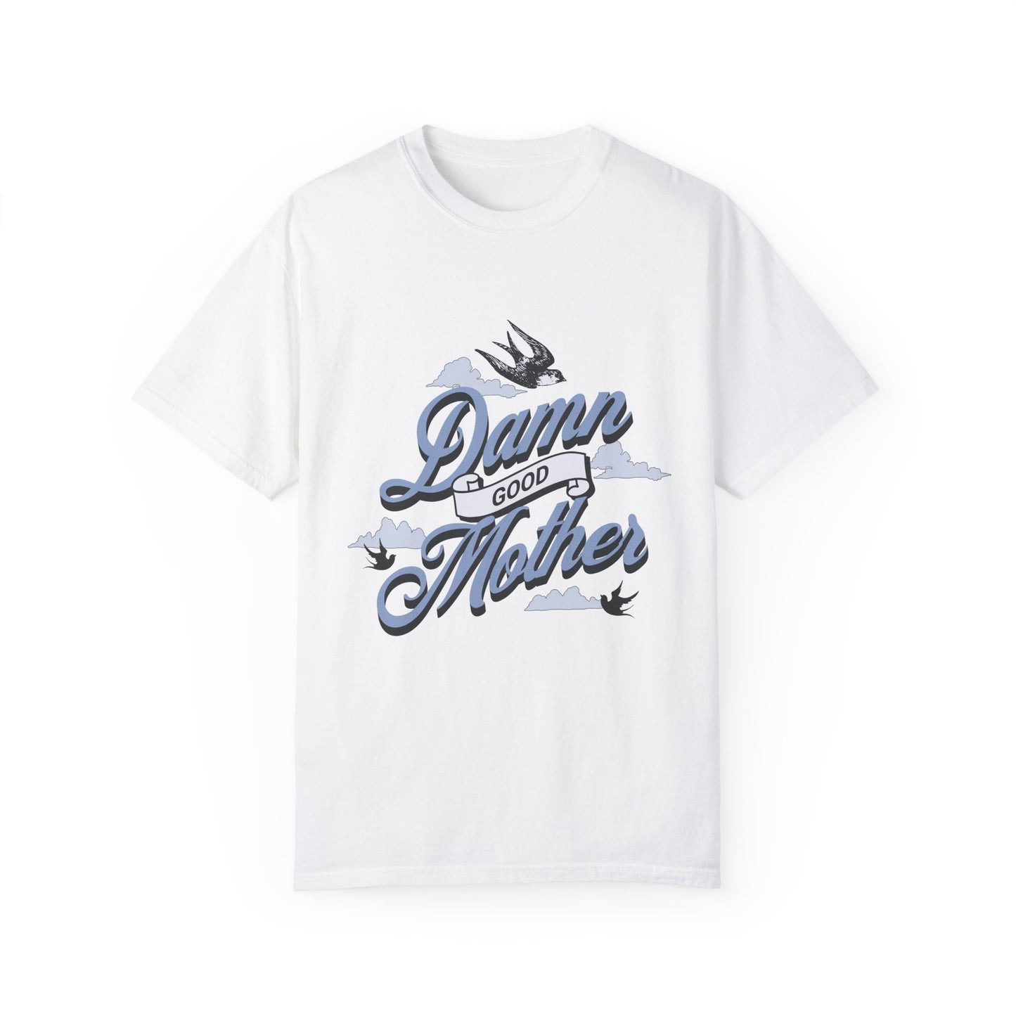 T-shirt with "Damn Good Mother" design in vintage tattoo style. Retro mama t shirt with bold mom statement and bird illustrations. Cool mom graphic tee perfect for Mother’s Day gift or everyday wear. Trendy mom gift tee with edgy mom tee shirt vibes. Stylish mom shirt for confident, fun-loving mamas. Unique cute mom saying tee with rad mama energy. Tattoo style mom tee that makes the perfect bold mom statement piece.