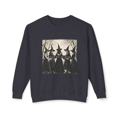 Girls Will Be Girls Crewneck