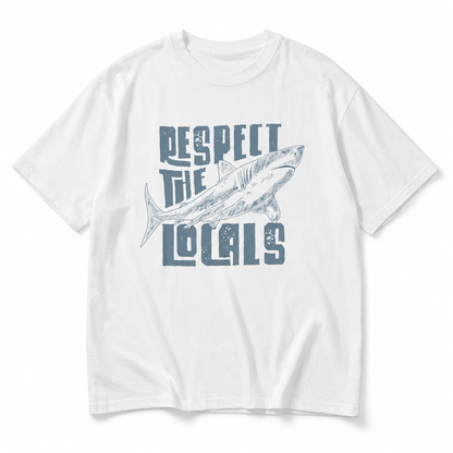 Respect the Locals Tee