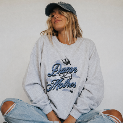 Damn Good Mother Crewneck
