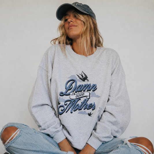Damn Good Mother Crewneck