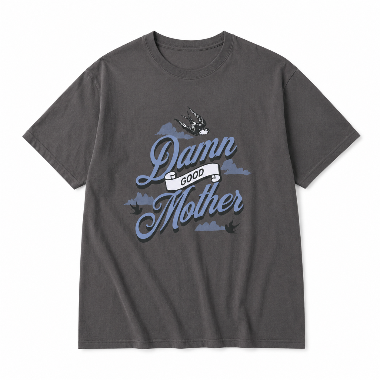 Damn Good Mother Tee
