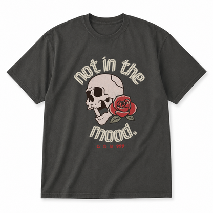 Not in the Mood Tee