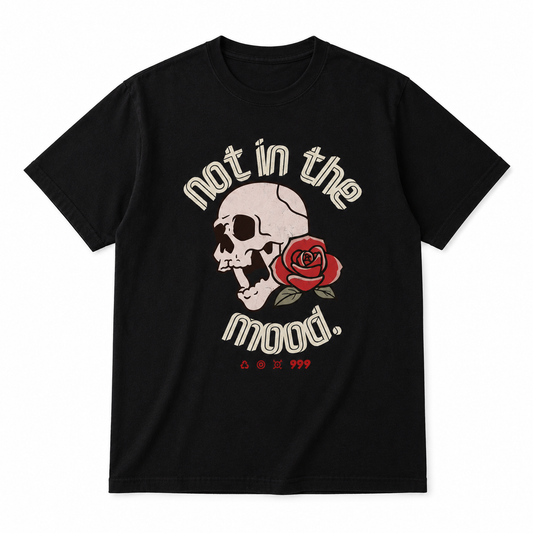 Not in the Mood Tee