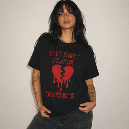If It Ain't Broke Tee