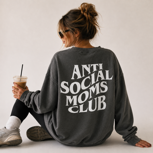 Anti Social Moms Club Crewneck