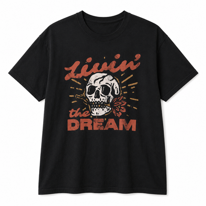 Livin' The Dream Tee