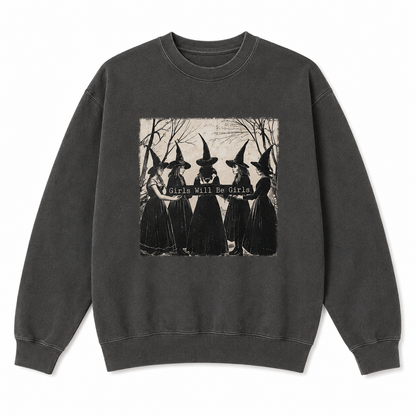 Girls Will Be Girls Crewneck