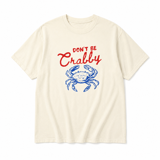 Don't Be Crabby Crab Tee