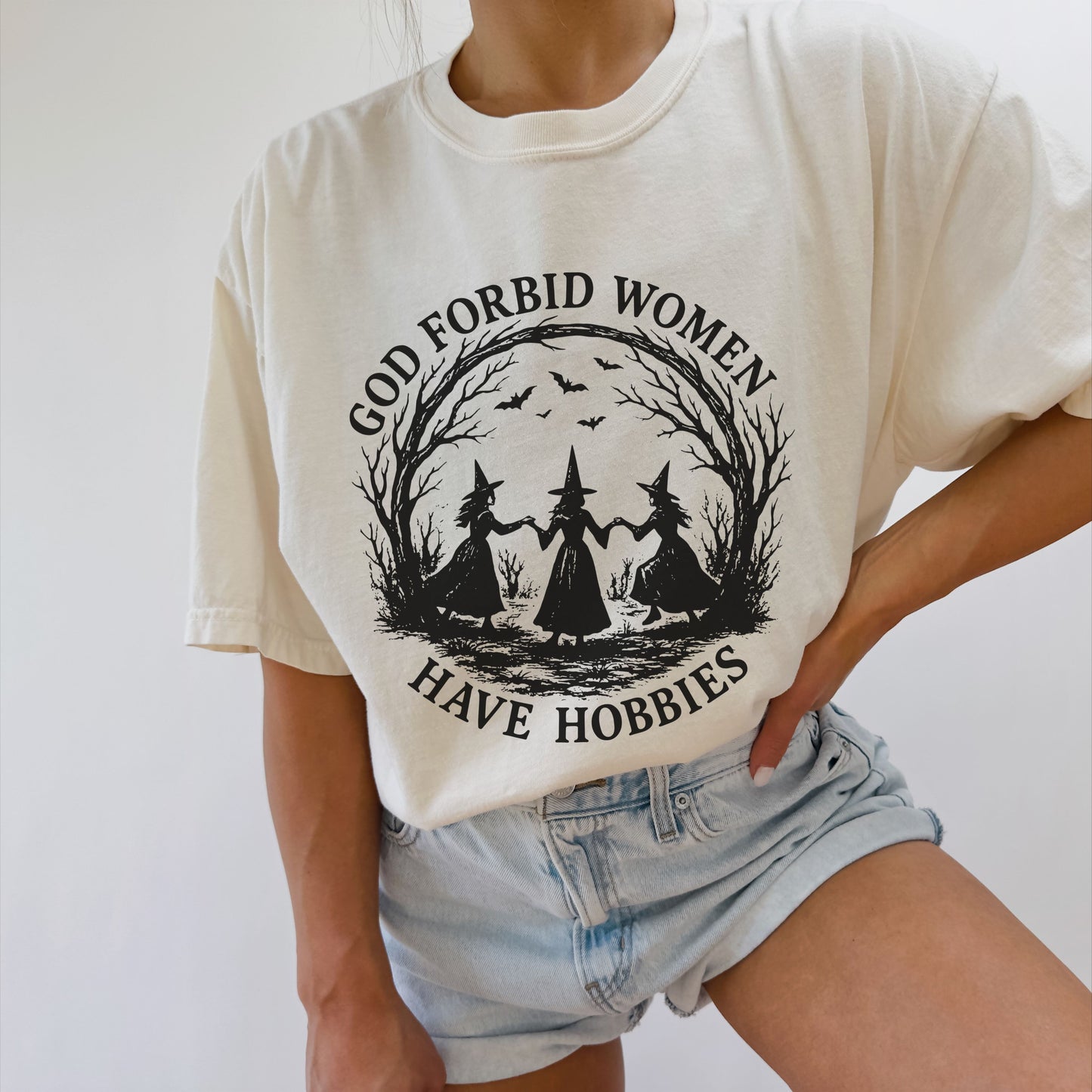 God Forbid Women Have Hobbies Tee