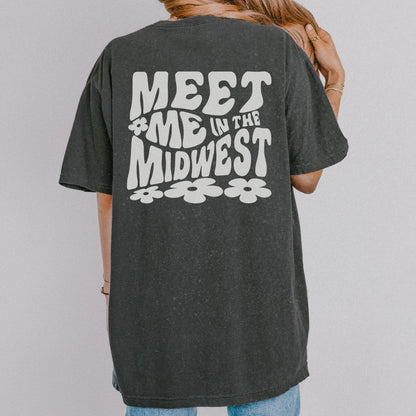 Retro Midwest shirt with bold floral graphic design and "Meet Me in the Midwest" text. Perfect for casual outfits, Midwest road trips, or trendy Midwest looks, combining comfort and style effortlessly. 