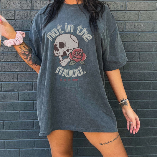 Not In The Mood Shirt with skull and rose design, edgy graphic tee for casual outfits, vintage skull shirt with retro style, perfect for alternative and moody fashion looks.